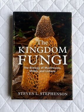 The Kingdom Fungi by Steven L. Stephenson | Hardcover Biology Nature Book​